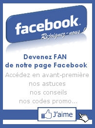 Devenez FAN de notre page Facebook et profitez des offres en avant première